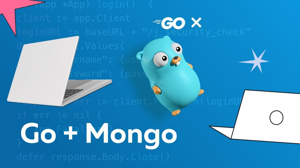 Как за 15 минут начать работать с MongoDB на Go