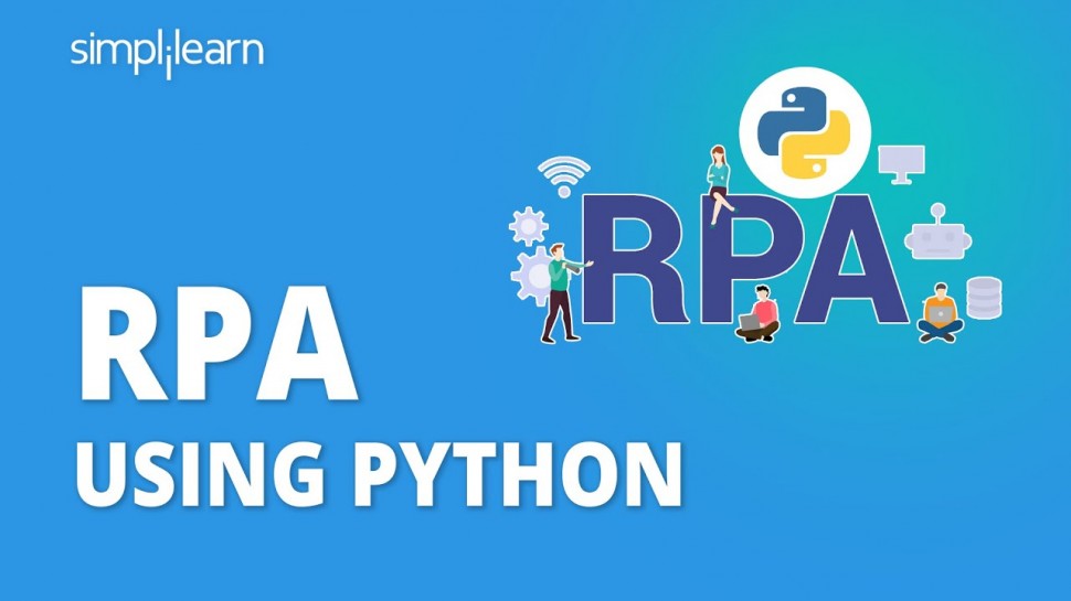 RPA: RPA Using Python | RPA With Python | Robotic Process Automation Using Python | Simplilearn - ви