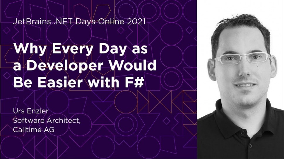 C#: Why Every Day as a Developer Would Be Easier with F#, by Urs Enzler - видео