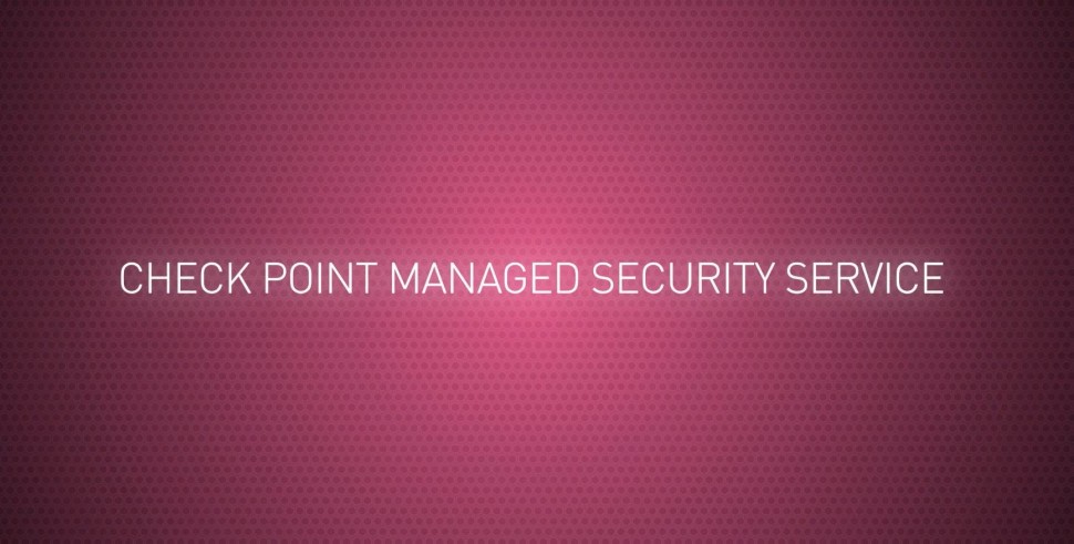 Check Point: 24/7 Protection with ThreatCloud Managed Security Service | Threat Prevention