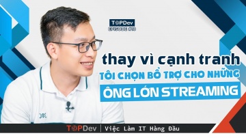 DevOps: TopDev TV - Ep18 | Thay vì cạnh tranh, tôi chọn bổ trợ cho những ông lớn Streaming - видео