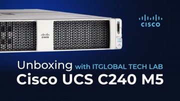 ITGLOBAL: Анбоксинг стоечного сервера Cisco UCS C240 M5 - видео