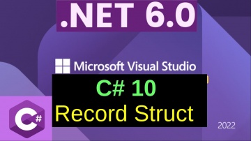 C#: Record Struct C# 10 | NET 6.0 | Visual Studio 2022 - видео