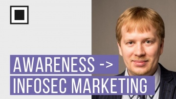 Код ИБ: Awareness -» InfoSec marketing или как повышение осведомленности превратить в маркетинг ИБ -