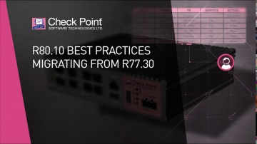 Check Point: R80.10 Best Practices – Migrating from R77.30